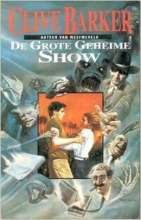 De grote geheime show by Clive Barker