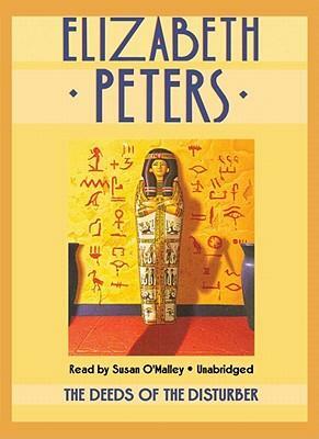 The Deeds of the Disturber by Elizabeth Peters