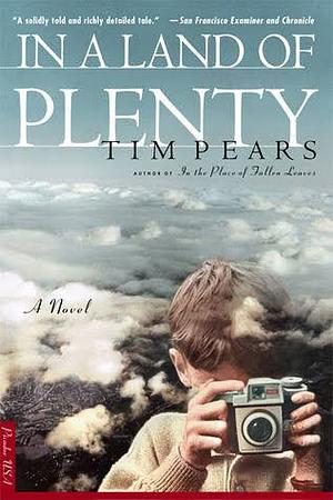 In a Land of Plenty by Tim Pears