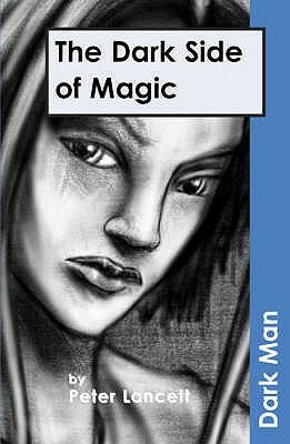 The Dark Side of Magic by Peter Lancett, Jan Pedroietta