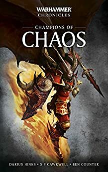 Champions of Chaos by Ben Counter, Sarah Cawkwell, Darius Hinks