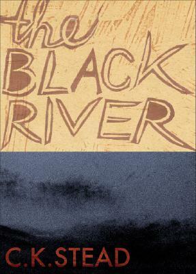 The Black River by C. K. Stead
