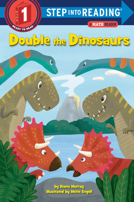 Double the Dinosaurs: A Math Reader by Diana Murray