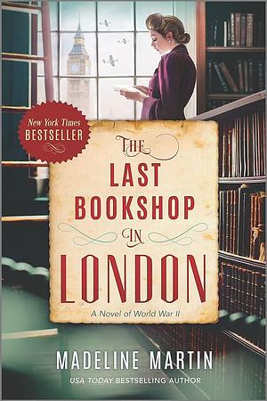 The Last Bookshop in London: A Novel of World War II by Madeline Martin