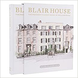 Blair House: by William Seale