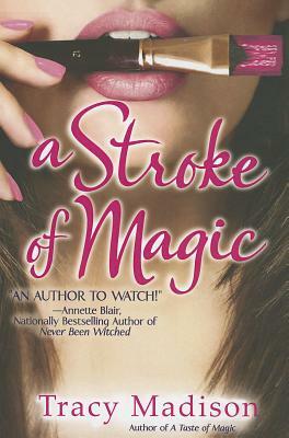 A Stroke of Magic by Tracy Madison