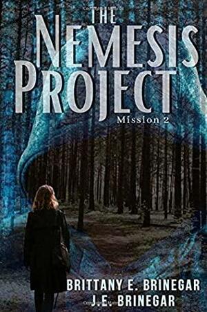 The Nemesis Project by J.E. Brinegar, Brittany E. Brinegar