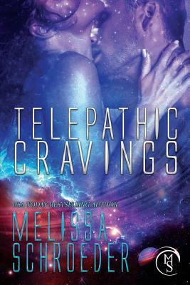Telepathic Cravings by Melissa Schroeder