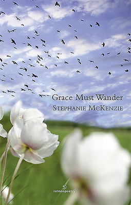 Grace Must Wander by Stephanie McKenzie