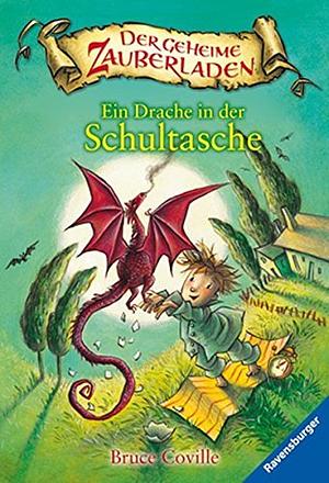 Ein Drache in der Schultasche by Bruce Coville