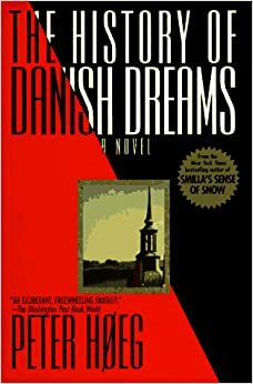 The History of Danish Dreams by Peter Høeg