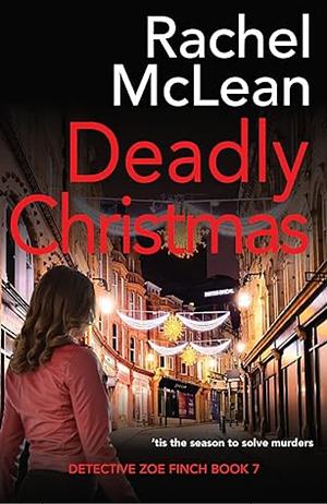 Deadly Christmas by Rachel McLean