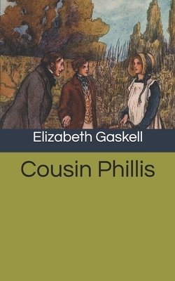 Cousin Phillis by Elizabeth Gaskell