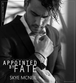 Appointed By Fate by Skye McNeil