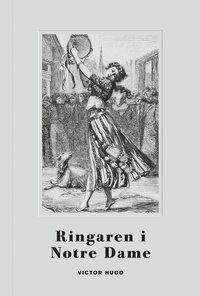 Ringaren i Notre-Dame by Victor Hugo, Bo Wickman