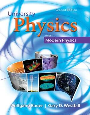 University Physics (Standard Version, Chapters 1-35) with Connect Access Card by Wolfgang Bauer, Gary Westfall