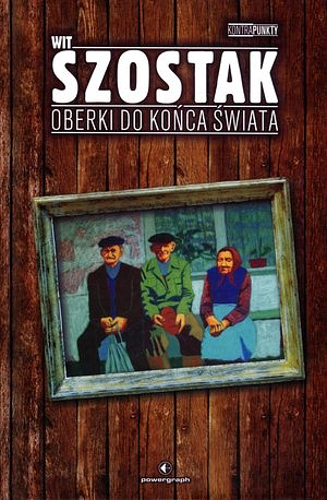 Oberki do końca świata by Wit Szostak