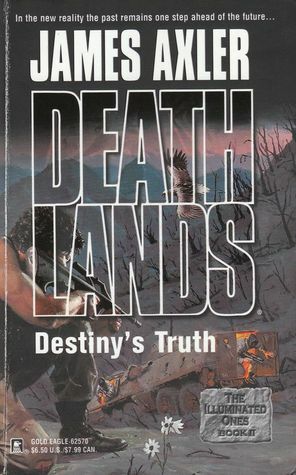 Destiny's Truth by James Axler