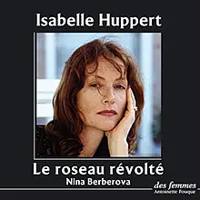 Le Roseau Révolté by Nina Berberova