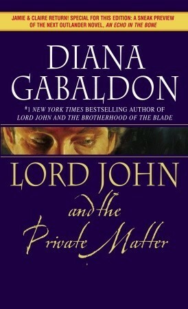 Lord John And The Private Matter by Diana Gabaldon