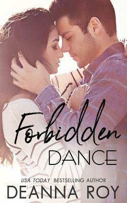 Forbidden Dance by Deanna Roy