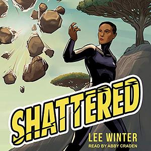 Shattered by Lee Winter