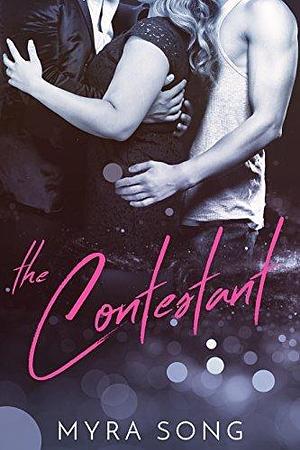 The Contestant, Volume One by Myra Song, Myra Song
