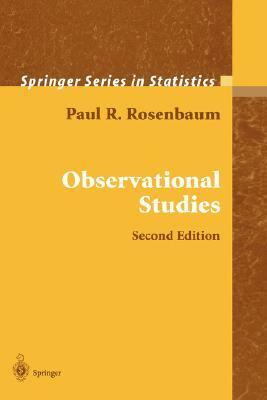 Observational Studies by Paul R. Rosenbaum