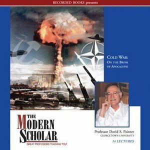 Cold War: On the Brink of Apocalypse (The Modern Scholar) by David S. Painter