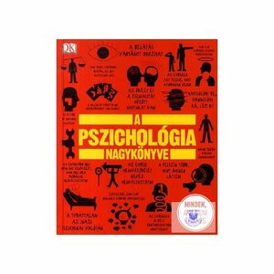 A pszichológia nagykönyve by Marcus Weeks, Merrin Lazyan, Voula Grand, Nigel C. Benson, Joannah Ginsburg