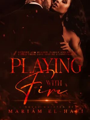 Playing with fire by Mariam El-Hafi