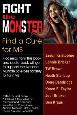 Fight the MonSter by Karen E. Taylor, Doug Dandridge, Jason Kristopher