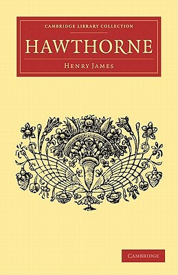 Hawthorne by Henry James