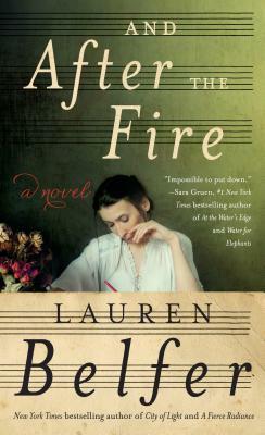 And After the Fire by Lauren Belfer