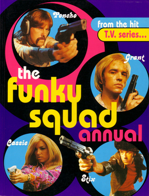 The Funky Squad Annual by Santo Cilauro