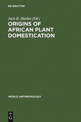 Origins of African Plant Domestication by 