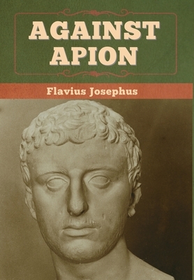 Against Apion by Flavius Josephus