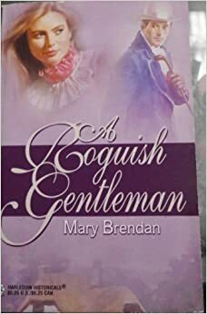 A Roguish Gentleman by Mary Brendan