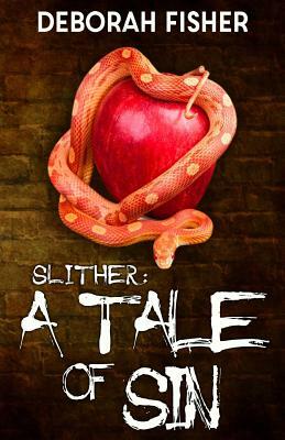 Slither - A Tale of Sin by Deborah Fisher
