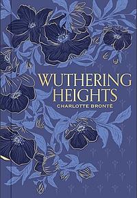 Wuthering Heights by Emily Brontë