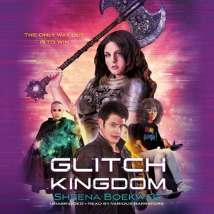 Glitch Kingdom by Sheena Boekweg