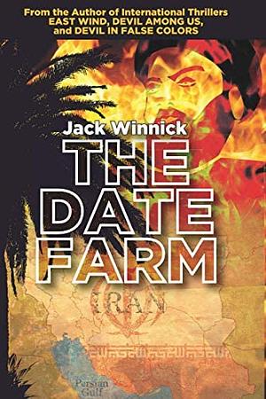 The Date Farm: Lara and Uri: Book 4 by Jack Winnick