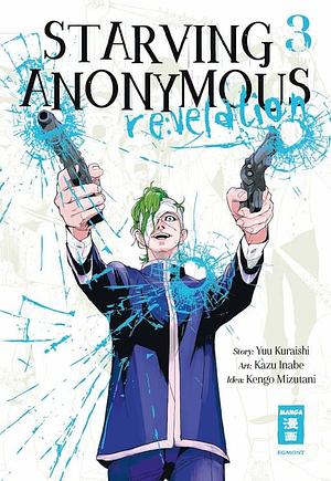 Starving Anonymous Re:velation 03, Volume 3 by Yū Kuraishi, Kengo Mizutani, Kazu Inabe