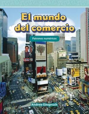 El Mundo del Comercio (the World of Trade) (Spanish Version) by Andrew Einspruch