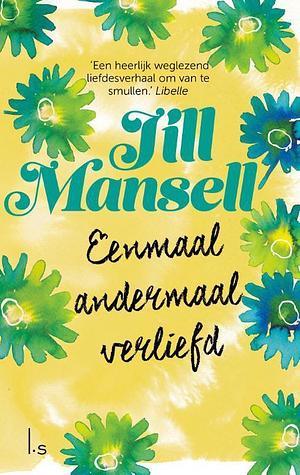 Eenmaal, andermaal verliefd by Jill Mansell