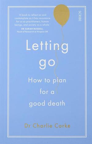 Letting Go by Charlie Corke, Charlie Corke