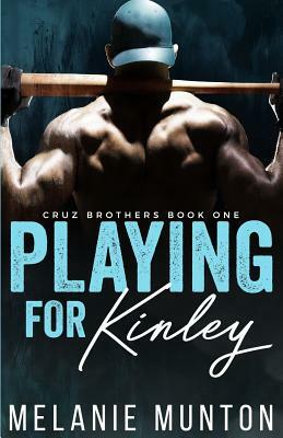 Playing for Kinley by Melanie Munton
