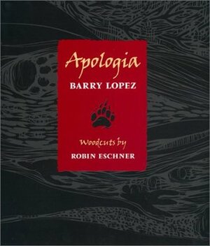 Apologia by Barry Lopez