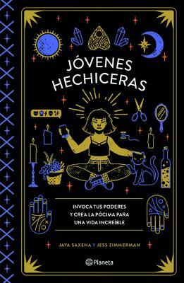 Jóvenes Hechiceras by Jaya Saxena, Jess Zimmerman