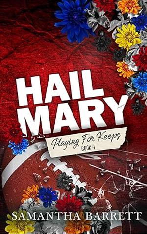 Hail Mary by Samantha Barrett